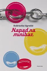 Naslovnica knjige „Napad na minibar“ Dubravke Ugrešić